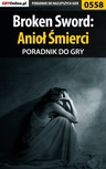 ebook Broken Sword: Anioł Śmierci - poradnik do gry - Karolina "Krooliq" Talaga