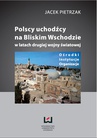 ebook Polscy uchodźcy na Bliskim Wschodzie w latach II wojny światowej Ośrodki, instytucje, organizacje - Jacek Pietrzak
