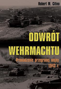 ebook Odwrót Wehrmachtu. Prowadzenie przegranej wojny 1943 r.