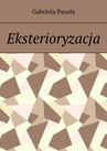 ebook Eksterioryzacja - Gabriela Pasała