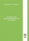 ebook Psychologia zmian rozwojowych człowieka - Kazimierz M. Czarnecki