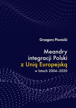 ebook Meandry integracji Polski z Unią Europejską w latach 2004-2020