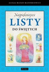 ebook Najpiękniejsze listy do świętych Najpiękniejsze listy do świętych - Alicja Mazan-Mazurkiewicz