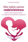 ebook Nie takie samo rodzicielstwo Jakość życia rodziców dzieci z mózgowym porażeniem dziecięcym - Magdalena Wędzińska