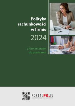 ebook Polityka Rachunkowości w firmie 2024 z komentarzem do planu kont