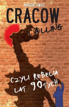 ebook Cracow Calling czyli rebelia lat 90