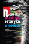 ebook Retoryka mediów Retoryka w mediach - Małgorzata Marcjanik