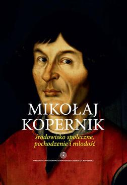 ebook Mikołaj Kopernik. Środowisko społeczne, pochodzenie i młodość