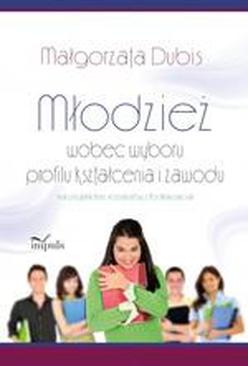 ebook Młodzież wobec wyboru profilu kształcenia i zawodu na przykładzie licealistów z Podkarpacia