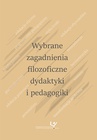 ebook Wybrane zagadnienia filozoficzne dydaktyki i pedagogiki - 