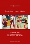 ebook Panthera – ojciec Jezusa. Geneza idei, antyczne przekazy,  późniejsze polemiki. - Paweł Janiszewski
