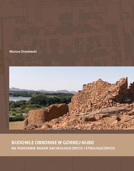 ebook Budowle obronne w Górnej Nubii na podstawie badań archeologicznych i etnologicznych
