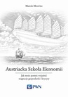 ebook Austriacka Szkoła Ekonomii - Marcin Mrowiec