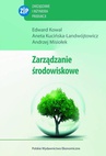 ebook Zarządzanie środowiskowe - Edward Kowal,Aneta Kucińska-Landwójtowicz,Andrzej Misiołek