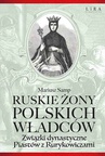 ebook Ruskie żony polskich władców - Mariusz Samp