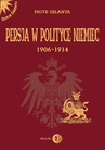 ebook Persja w polityce Niemiec 1906-1914 na tle rywalizacji rosyjsko-brytyjskiej - Piotr Szlanta