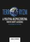 ebook Terroryzm a polityka bezpieczeństwa państw Europy Zachodniej na przełomie XX i XXI wieku - Izabela Szkurłat