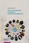 ebook Media społecznościowe w tworzeniu innowacji przedsiębiorstw - Katarzyna Zofia Samek-Preś