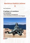 ebook El gallego y el castellano en contacto: code-switching, convergencias y otros fenómenos de contacto entre lenguas - Marta Pawlikowska