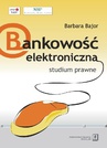 ebook Bankowość elektroniczna studium prawne - Barbara Bajor