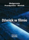 ebook Dźwięk w filmie - Małgorzata Przedpełska-Bieniek