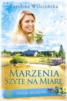 ebook Marzenia szyte ma miarę - Karolina Wilczyńska