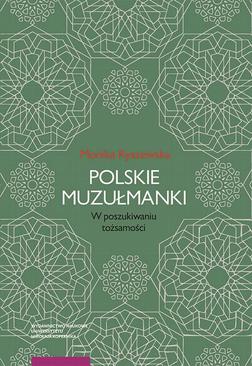 ebook Polskie muzułmanki. W poszukiwaniu tożsamości