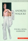 ebook Polska, Rosja, marksizm - Andrzej Walicki