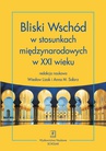 ebook Bliski Wschód w stosunkach międzynarodowych w XXI wieku - Wiesław Lizak,Anna M. Solarz