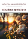 ebook Nieudana apokalipsa - Katarzyna Koziorowska