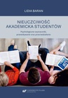 ebook Nieuczciwość akademicka studentów. Psychologiczne wyznaczniki, przewidywanie oraz przeciwdziałanie - Lidia Baran