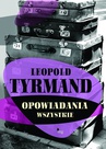 ebook Opowiadania wszystkie - Leopold Tyrmand