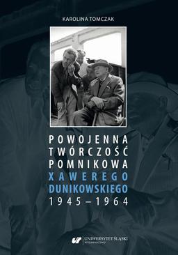 ebook Powojenna twórczość pomnikowa Xawerego Dunikowskiego 1945–1964