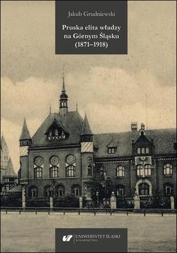 ebook Pruska elita władzy na Górnym Śląsku (1871–1918)