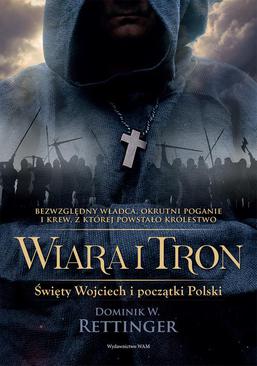 ebook Wiara i tron. Święty Wojciech i początki Polski