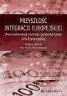 ebook Przyszłość integracji europejskiej. Uwarunkowania rozwoju gospodarczego Unii Europejskiej - Piotr Misztal,Witold Rakowski