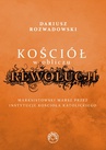 ebook Kościół w obliczu rewolucji - Dariusz Rozwadowski