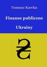 ebook Finanse publiczne Ukrainy - Tomasz Kawka
