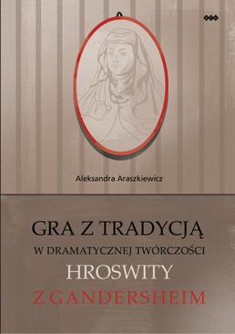 ebook Gra z tradycją w dramatycznej twórczości Hroswity z Gandersheim