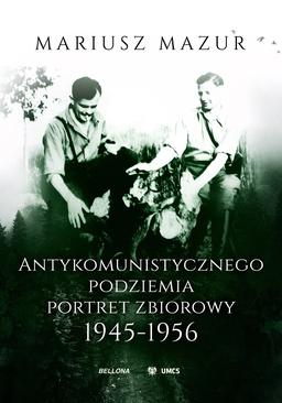 ebook Antykomunistycznego podziemia portret zbiorowy 1945-1956