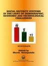 ebook Social security systems in the light of demographic, economic and technological challenges - 