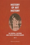 ebook History of art history in central eastern and south-eastern Europe vol. 2 - Jerzy Malinowski