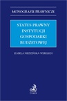 ebook Status prawny instytucji gospodarki budżetowej - Izabela Niedzińska-Werelich