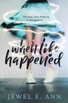 ebook When Life Happened - Jewel E. Ann
