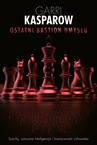 ebook Ostatni bastion umysłu - Garri Kasparow