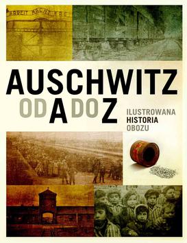 ebook Auschwitz od A do Z. Ilustrowana historia obozu