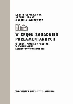 ebook W kręgu zagadnień parlamentarnych. Wybrane problemy praktyki w świetle opinii konstytucyjnoprawnych