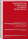 ebook Postępowanie w sprawach z zakresu prawa pracy - redakcja naukowa,Krzysztof Baran