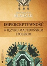 ebook Imperceptywność w języku macedońskim i polskim - Magdalena Błaszak