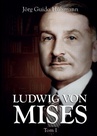 ebook Ludwig von Mises, tom I - Jörg Guido Hülsmann